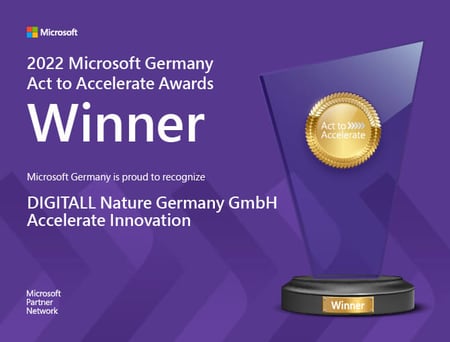 2022 Microsoft Germany Act to Accelerate Awards: Winner - Microsoft Germany is proud to recognize DIGITALL Nature Germany GmbH Accelerate Innovation - Microsoft Partner Network